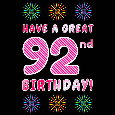 [ Thumbnail: 92nd Birthday - Light Pink and Dark Pink Striped Text, and Colorful Bursting Fireworks Shapes ]