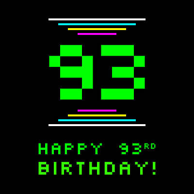 [ Thumbnail: 93rd Birthday - Nerdy Geeky Pixelated 8-Bit Computing Graphics Inspired Look Art Print ]