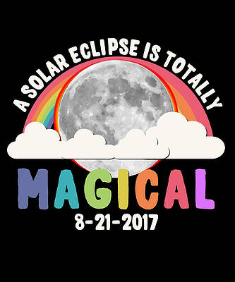 Wall Art - Digital Art - A Solar Eclipse Is Totally Magical by Flippin Sweet Gear