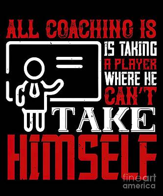 All coaching is is taking a player where he cant by Davis Davies