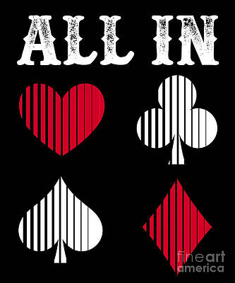 Wall Art - Digital Art - All In Poker Fun Games Casino Card Games Gift by Thomas Larch