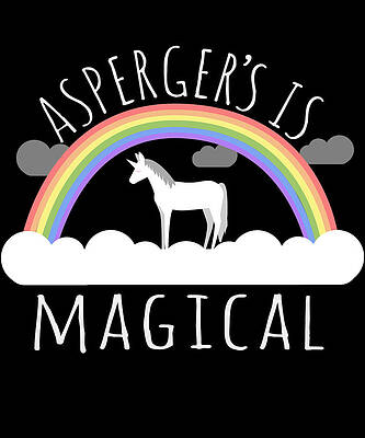 Wall Art - Digital Art - Aspergers Syndrome Is Magical by Flippin Sweet Gear