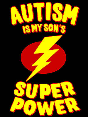 Wall Art - Digital Art - Autism Is My Sons Super Power by Flippin Sweet Gear