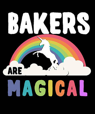 Wall Art - Digital Art - Bakers Are Magical by Flippin Sweet Gear