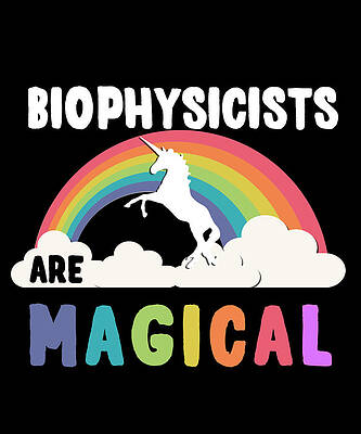 Wall Art - Digital Art - Biophysicists Are Magical by Flippin Sweet Gear