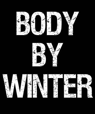 Wall Art - Digital Art - Body By Winter by Flippin Sweet Gear