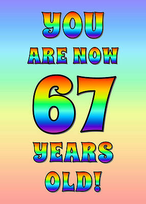 [ Thumbnail: Bold, Exciting, Multicolored Rainbow Spectrum 67th Birthday Greeting Message Metal Print ]