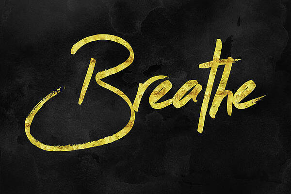 Breathe - Calming Typography Art Gold on Black by Matthias Hauser Breathe - Calming Typography Art Gold on Black by Matthias Hauser