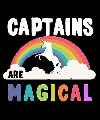 Wall Art - Digital Art - Captains Are Magical by Flippin Sweet Gear