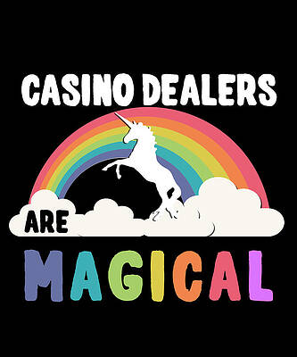 Wall Art - Digital Art - Casino Dealers Are Magical by Flippin Sweet Gear