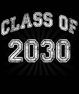 Wall Art - Digital Art - Class Of 2030 by Flippin Sweet Gear