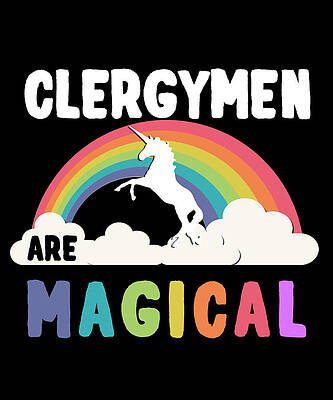 Wall Art - Digital Art - Clergymen Are Magical by Flippin Sweet Gear