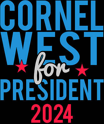 Wall Art - Digital Art - Cornel West For President 2024 by Flippin Sweet Gear