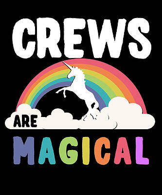Wall Art - Digital Art - Crews Are Magical by Flippin Sweet Gear