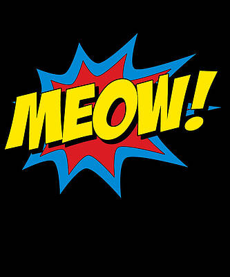 Wall Art - Digital Art - Cute Cat Meow by Flippin Sweet Gear