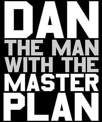 Wall Art - Digital Art - Dan The Man With The Master Plan by Flippin Sweet Gear