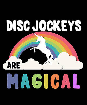 Wall Art - Digital Art - Disc Jockeys Are Magical by Flippin Sweet Gear