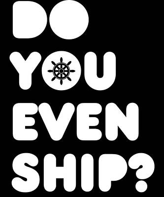 Wall Art - Digital Art - Do You Even Ship Funny Cruise by Flippin Sweet Gear