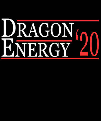 Wall Art - Digital Art - Dragon Energy 2020 by Flippin Sweet Gear