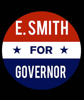 Wall Art - Digital Art - E Smith For Governor by Flippin Sweet Gear