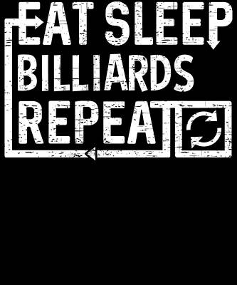 Wall Art - Digital Art - Eat Sleep Billiards by Flippin Sweet Gear