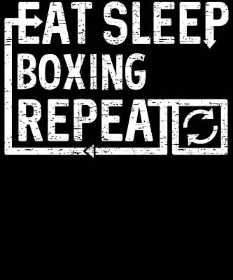 Wall Art - Digital Art - Eat Sleep Boxing by Flippin Sweet Gear