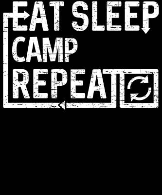 Wall Art - Digital Art - Eat Sleep Camp by Flippin Sweet Gear