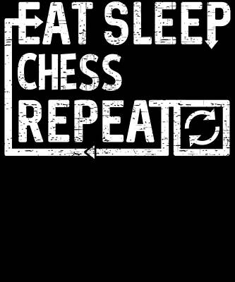 Wall Art - Digital Art - Eat Sleep Chess by Flippin Sweet Gear