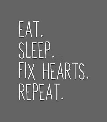 Eat Sleep Fix Hearts Repeat Surgeon Doctor  by Abeera Juwayr