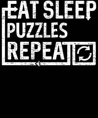 Wall Art - Digital Art - Eat Sleep Puzzle by Flippin Sweet Gear