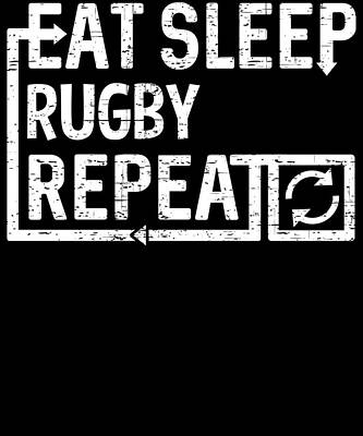 Wall Art - Digital Art - Eat Sleep Rugby by Flippin Sweet Gear