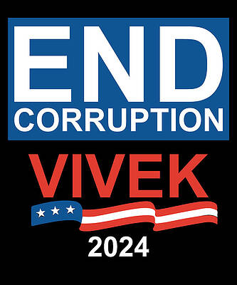 Wall Art - Digital Art - End Corruption Vivek Ramaswamy 2024 by Flippin Sweet Gear