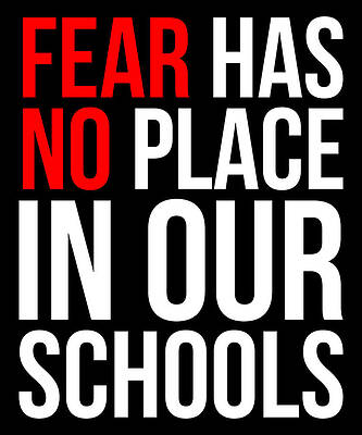 Wall Art - Digital Art - Fear Has No Place In Our Schools by Flippin Sweet Gear