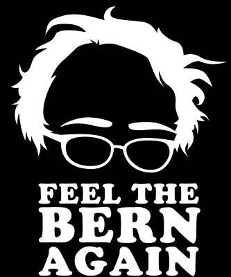Wall Art - Digital Art - Feel the Bern Again Bernie Sanders 2020 by Flippin Sweet Gear