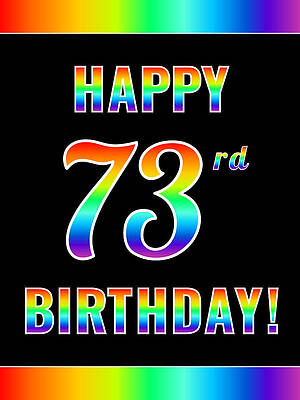 [ Thumbnail: Fun, Colorful, Rainbow Spectrum HAPPY 73rd BIRTHDAY Poster ]