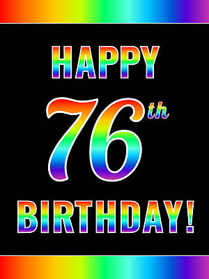[ Thumbnail: Fun, Colorful, Rainbow Spectrum HAPPY 76th BIRTHDAY Framed Print ]