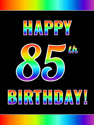 [ Thumbnail: Fun, Colorful, Rainbow Spectrum HAPPY 85th BIRTHDAY Art Print ]