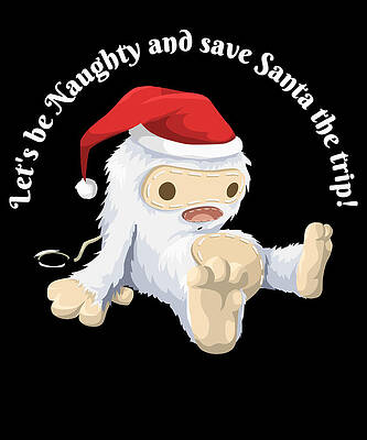 Wall Art - Drawing - Furry Santa Lets be Naughty and Save Santa the Trip by Kanig Designs
