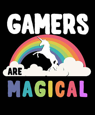Wall Art - Digital Art - Gamers Are Magical by Flippin Sweet Gear