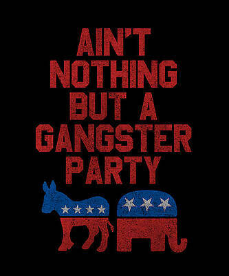 Wall Art - Digital Art - Gangsta Party Retro Independent Libertarian by Flippin Sweet Gear