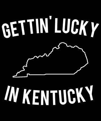 Wall Art - Digital Art - Getting Lucky In Kentucky by Flippin Sweet Gear