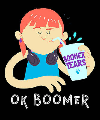 Wall Art - Digital Art - Girl OK Boomer Tears by Flippin Sweet Gear