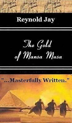 Gold of Mansa Musa Cover by Reynold Jay Gold of Mansa Musa Cover by Reynold Jay