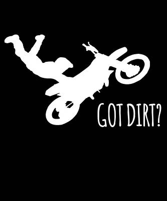 Wall Art - Digital Art - Got Dirt by Flippin Sweet Gear