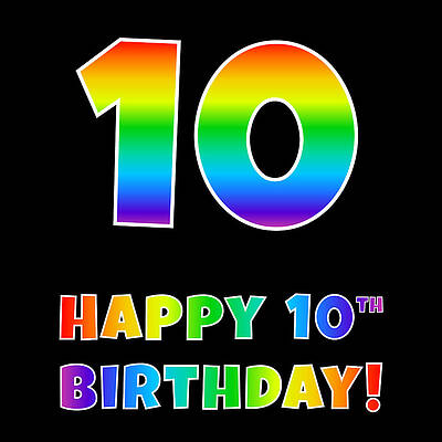 [ Thumbnail: Happy 10th Birthday - Multicolored Rainbow Spectrum Gradient Metal Print ]