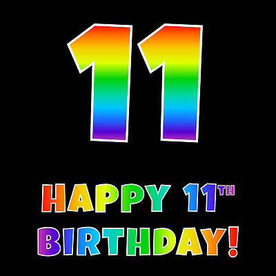 [ Thumbnail: Happy 11th Birthday - Multicolored Rainbow Spectrum Gradient Art Print ]