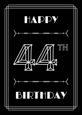 [ Thumbnail: HAPPY 44TH BIRTHDAY - Art Deco Inspired Look, Geometric Number Poster ]