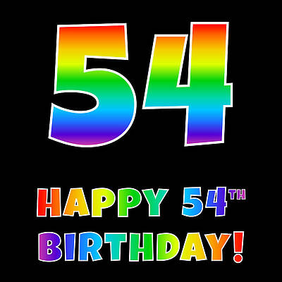 [ Thumbnail: Happy 54th Birthday - Multicolored Rainbow Spectrum Gradient Poster ]