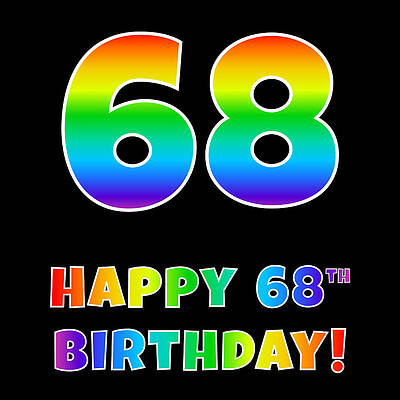 [ Thumbnail: Happy 68th Birthday - Multicolored Rainbow Spectrum Gradient ]