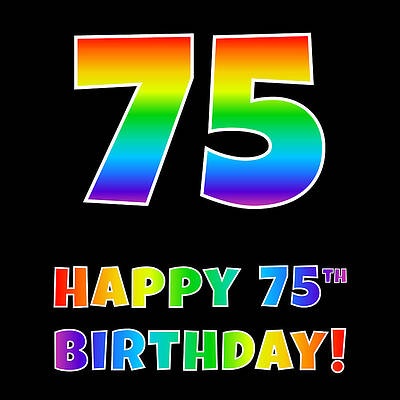 [ Thumbnail: Happy 75th Birthday - Multicolored Rainbow Spectrum Gradient Adult T-Shirt ]